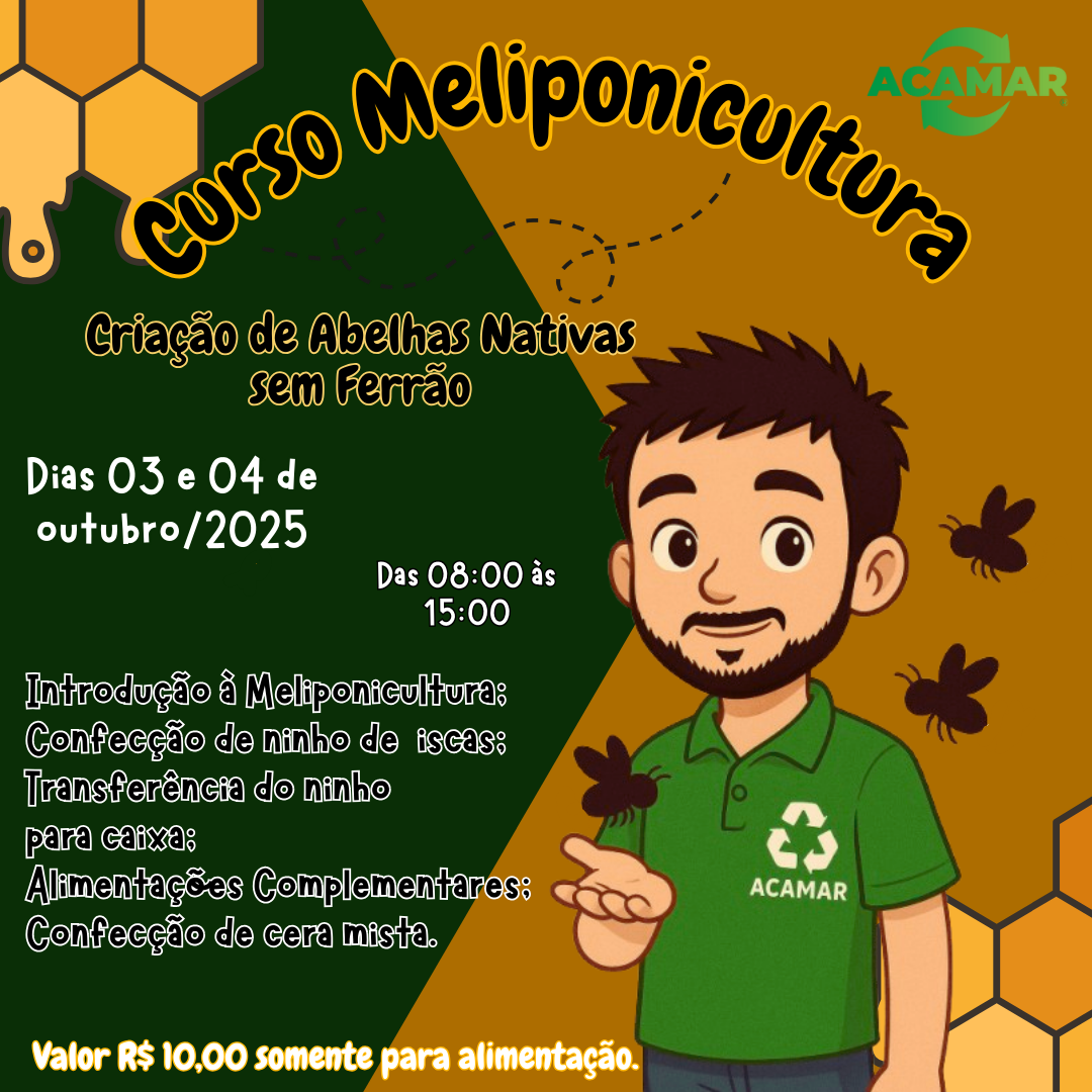 🐝 ACAMAR realiza 1º Curso de Meliponicultura – Criação de Abelhas Nativas Sem Ferrão